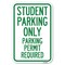 Signmission Student Parking Only Parking Permit Required Heavy-Gauge Alum. Sign, 12" x 18", A-1218-22829 A-1218-22829 - alternate 1